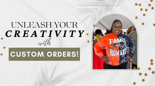 Unleash Your Creativity with Custom Orders!